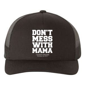 Don't Mess With Mama Me Nancy Pelosi Impeach Bold Yupoong Adult 5-Panel Trucker Hat