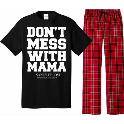 Don't Mess With Mama Me Nancy Pelosi Impeach Bold Pajama Set