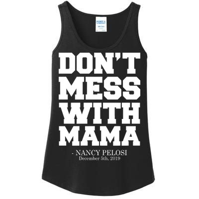 Don't Mess With Mama Me Nancy Pelosi Impeach Bold Ladies Essential Tank