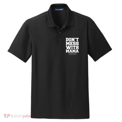 Don't Mess With Mama Me Nancy Pelosi Impeach Bold Dry Zone Grid Polo