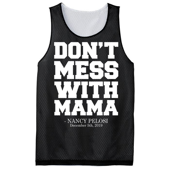 Don't Mess With Mama Me Nancy Pelosi Impeach Bold Mesh Reversible Basketball Jersey Tank