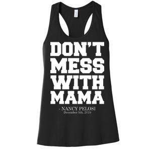 Don't Mess With Mama Me Nancy Pelosi Impeach Bold Women's Racerback Tank