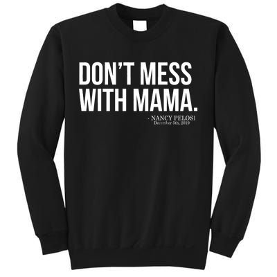 Don't Mess With Mama Me Nancy Pelosi Impeach Trump Sweatshirt