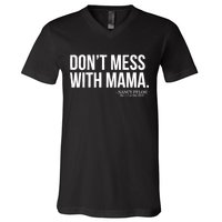 Don't Mess With Mama Me Nancy Pelosi Impeach Trump V-Neck T-Shirt