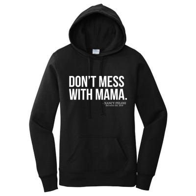 Don't Mess With Mama Me Nancy Pelosi Impeach Trump Women's Pullover Hoodie
