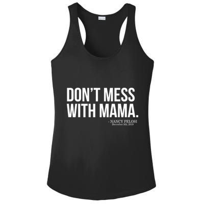 Don't Mess With Mama Me Nancy Pelosi Impeach Trump Ladies PosiCharge Competitor Racerback Tank