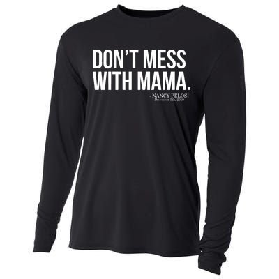 Don't Mess With Mama Me Nancy Pelosi Impeach Trump Cooling Performance Long Sleeve Crew