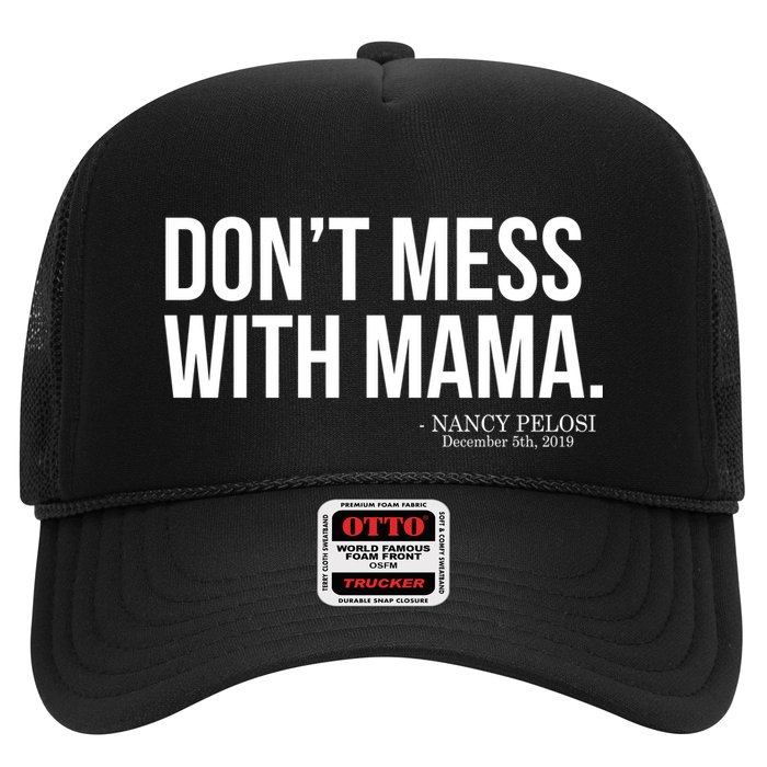 Don't Mess With Mama Me Nancy Pelosi Impeach Trump Trucker Hat