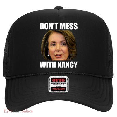 Don't Mess With Mama Nancy Pelosi High Crown Mesh Back Trucker Hat