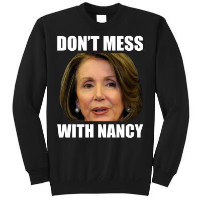 Don't Mess With Mama Nancy Pelosi Sweatshirt