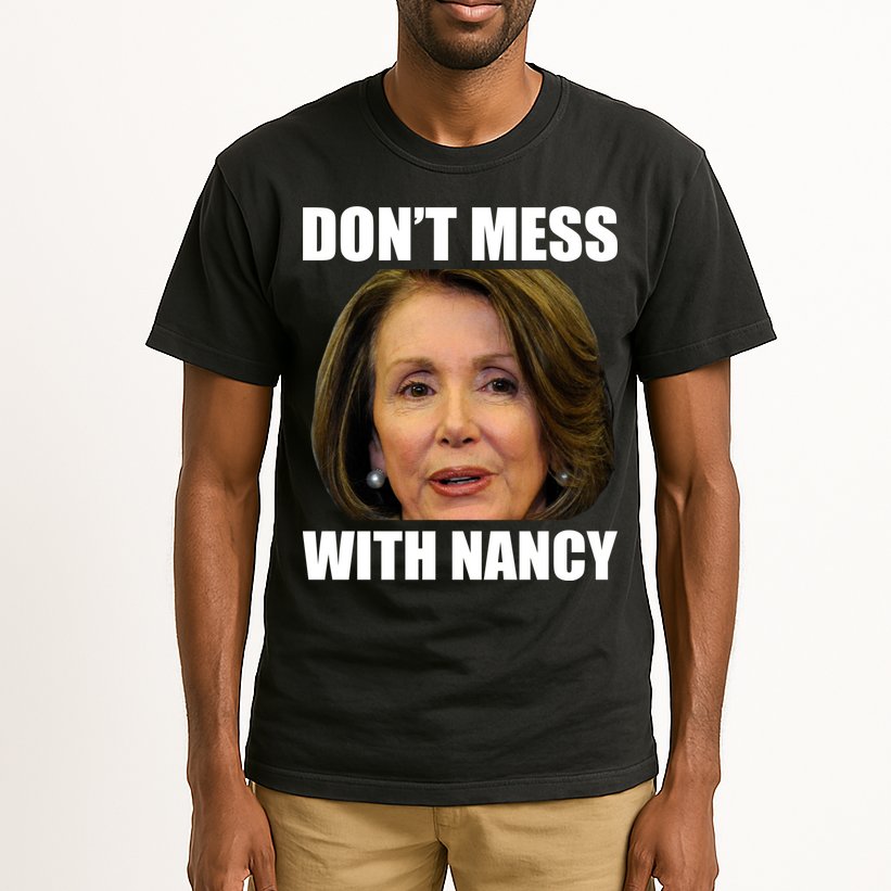 Don't Mess With Mama Nancy Pelosi Tall T-Shirt