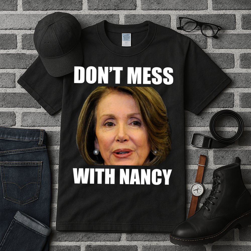 Don't Mess With Mama Nancy Pelosi Tall T-Shirt