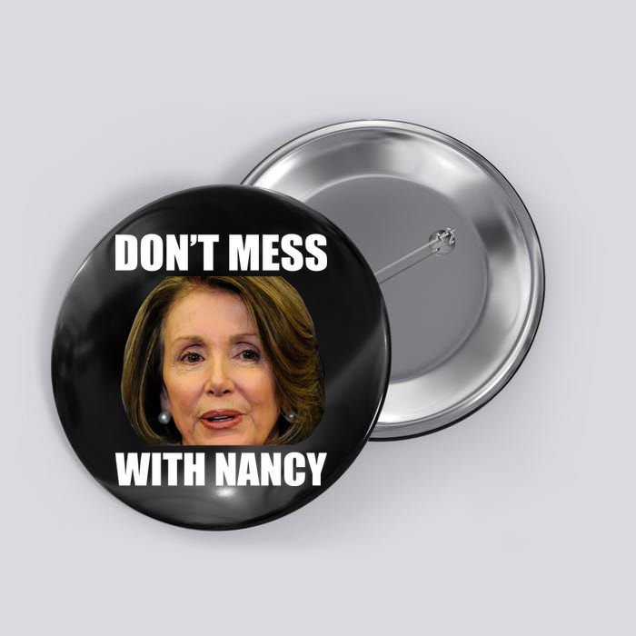 Don't Mess With Mama Nancy Pelosi Button