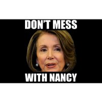 Don't Mess With Mama Nancy Pelosi Bumper Sticker