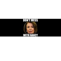 Don't Mess With Mama Nancy Pelosi Bumper Sticker