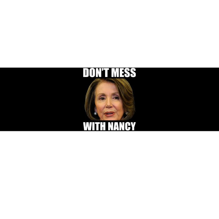 Don't Mess With Mama Nancy Pelosi Bumper Sticker