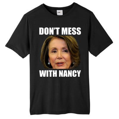 Don't Mess With Mama Nancy Pelosi Tall Fusion ChromaSoft Performance T-Shirt