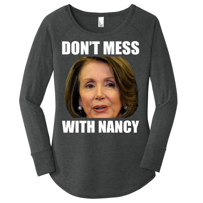 Don't Mess With Mama Nancy Pelosi Women's Perfect Tri Tunic Long Sleeve Shirt