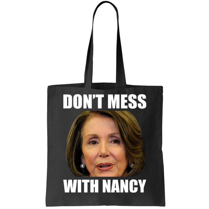 Don't Mess With Mama Nancy Pelosi Tote Bag