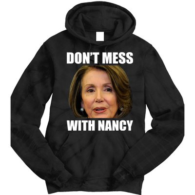 Don't Mess With Mama Nancy Pelosi Tie Dye Hoodie