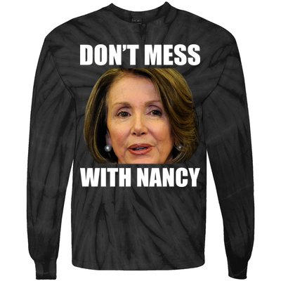 Don't Mess With Mama Nancy Pelosi Tie-Dye Long Sleeve Shirt