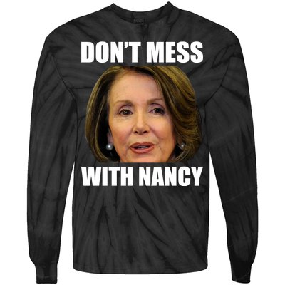 Don't Mess With Mama Nancy Pelosi Tie-Dye Long Sleeve Shirt