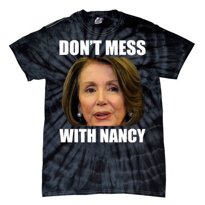 Don't Mess With Mama Nancy Pelosi Tie-Dye T-Shirt