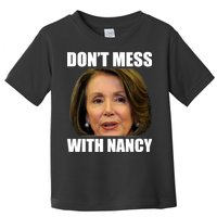 Don't Mess With Mama Nancy Pelosi Toddler T-Shirt