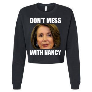 Don't Mess With Mama Nancy Pelosi Cropped Pullover Crew