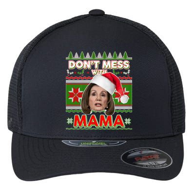 Don't Mess With Mama Pelosi Ugly Christmas Sweater Flexfit Unipanel Trucker Cap