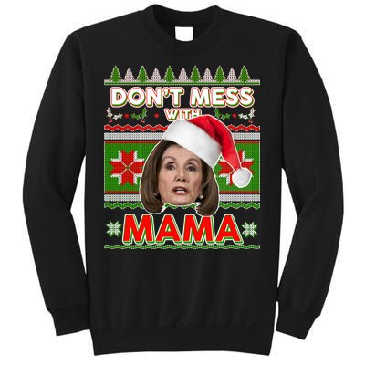 Don't Mess With Mama Pelosi Ugly Christmas Sweater Sweatshirt