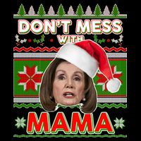 Don't Mess With Mama Pelosi Ugly Christmas Sweater Sustainable Bucket Hat