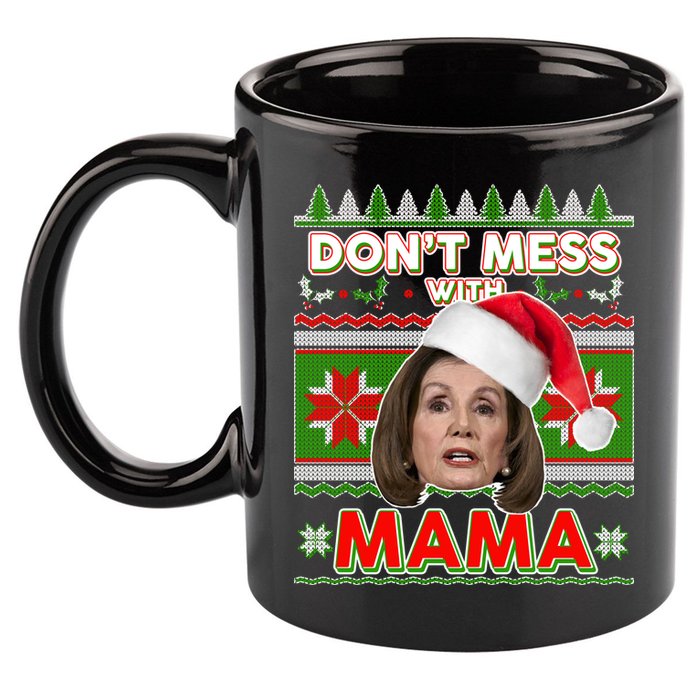 Don't Mess With Mama Pelosi Ugly Christmas Sweater 11oz C Handle Ceramic Mug