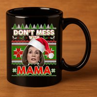 Don't Mess With Mama Pelosi Ugly Christmas Sweater 11oz C Handle Ceramic Mug