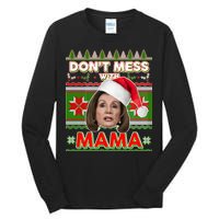 Don't Mess With Mama Pelosi Ugly Christmas Sweater Tall Long Sleeve T-Shirt