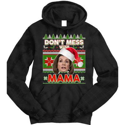 Don't Mess With Mama Pelosi Ugly Christmas Sweater Tie Dye Hoodie
