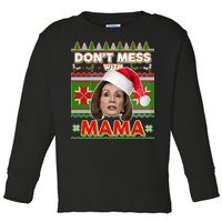 Don't Mess With Mama Pelosi Ugly Christmas Sweater Toddler Long Sleeve Shirt