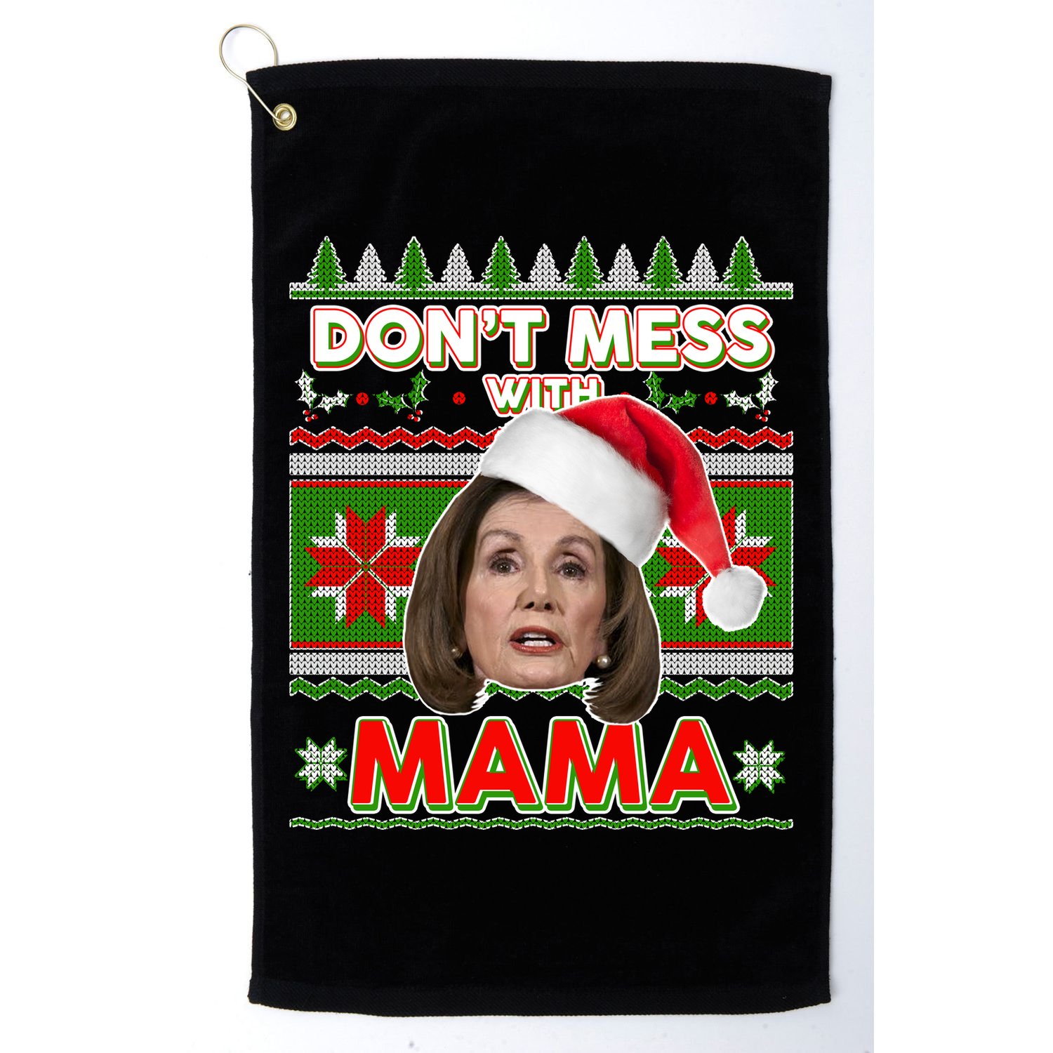Don't Mess With Mama Pelosi Ugly Christmas Sweater Golf Towel
