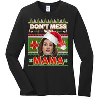 Don't Mess With Mama Pelosi Ugly Christmas Sweater Ladies Long Sleeve Shirt