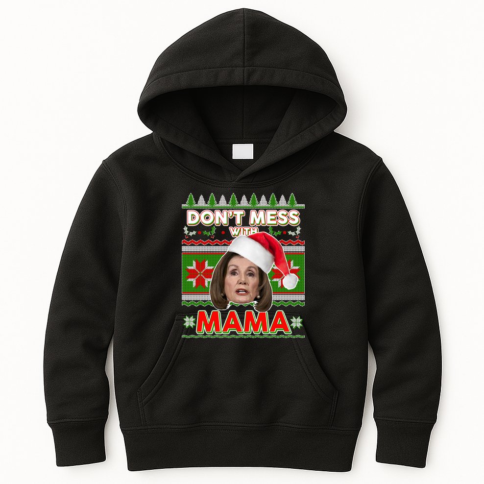 Don't Mess With Mama Pelosi Ugly Christmas Sweater Kids Hoodie