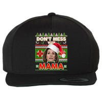 Don't Mess With Mama Pelosi Ugly Christmas Sweater Wool Snapback Cap