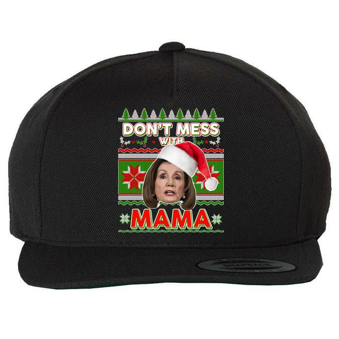 Don't Mess With Mama Pelosi Ugly Christmas Sweater Wool Snapback Cap