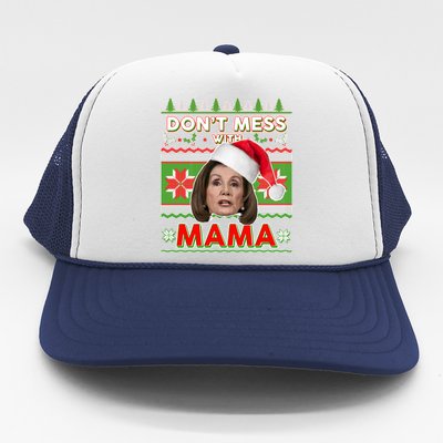 Don't Mess With Mama Pelosi Ugly Christmas Sweater Trucker Hat