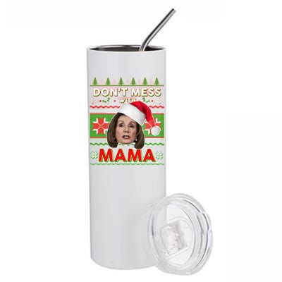 Don't Mess With Mama Pelosi Ugly Christmas Sweater Stainless Steel Tumbler