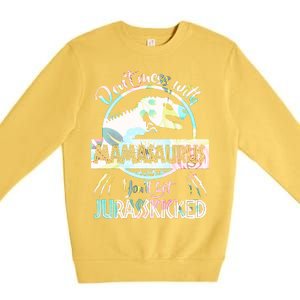 Don't Mess With Mamasaurus Premium Crewneck Sweatshirt