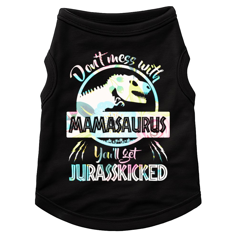 Don't Mess With Mamasaurus Doggie Tank