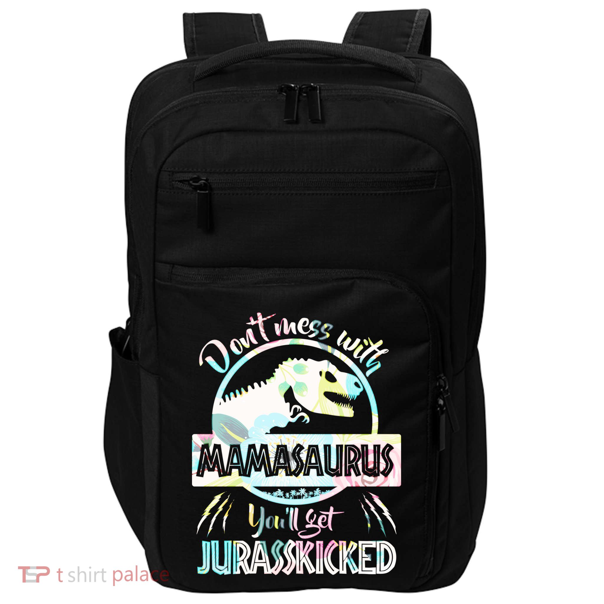 Don't Mess With Mamasaurus Impact Tech Backpack