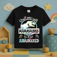 Don't Mess With Mamasaurus Toddler T-Shirt