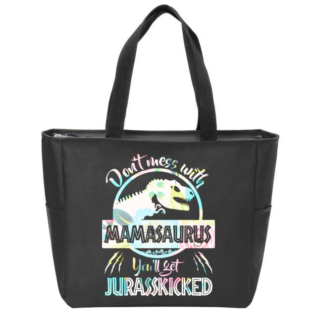 Don't Mess With Mamasaurus Zip Tote Bag