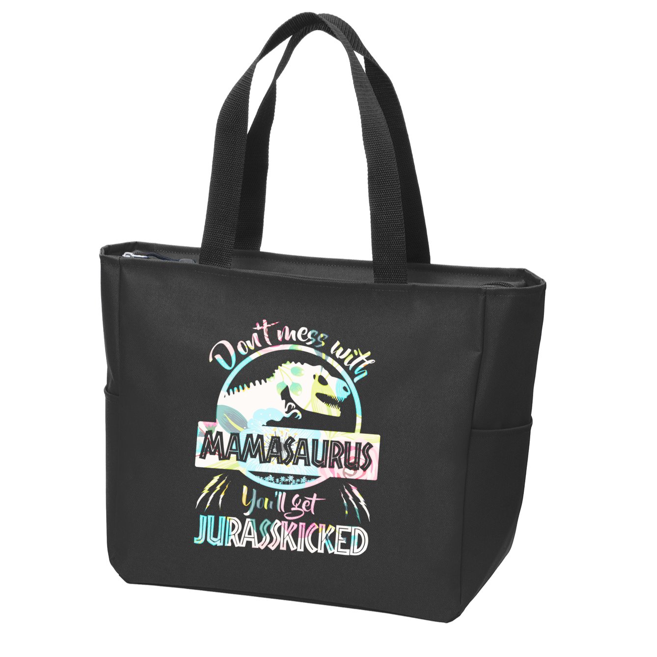 Don't Mess With Mamasaurus Zip Tote Bag